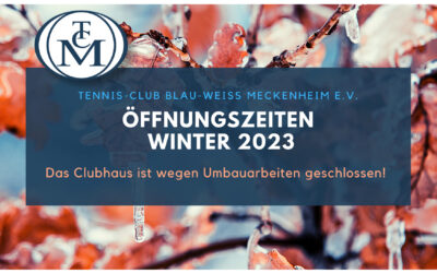 Umbau Clubhaus – Öffnungszeiten Winter 2023